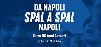 LIBRI: ‘DA NAPOLI-SPAL A SPAL-NAPOLI OLTRE 50 ANNI AZZURRI’