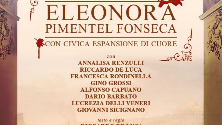 Lo spettacolo: “Eleonora Pimentel Fonseca” nel cortile del Maschio Angioino