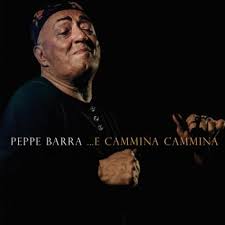 Peppe Barra: E Cammina, cammina